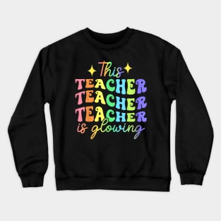 This Teacher Is Glowing Hello Summer Funny End Of School T-Shirt Crewneck Sweatshirt
